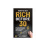 DOWNLOAD [pdf] How To Get Rich Before 30: Investin