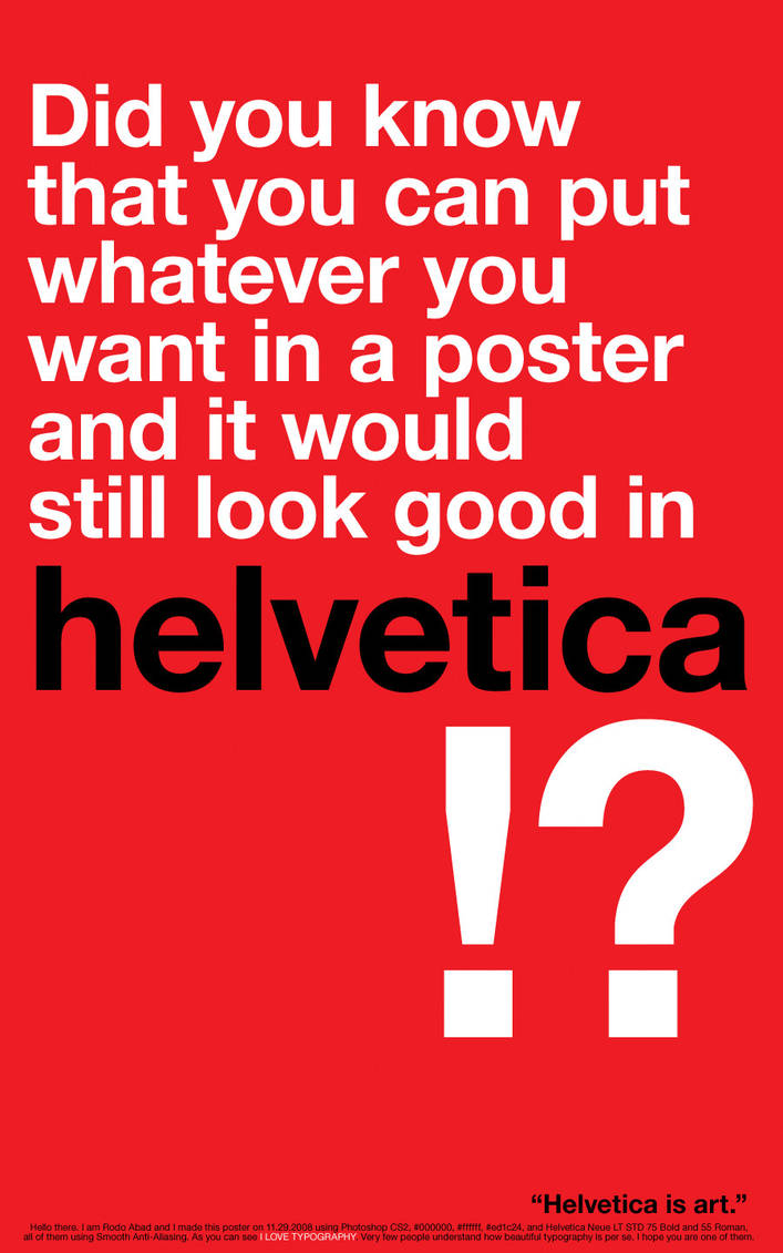 Helvetica is art. by rodoabad