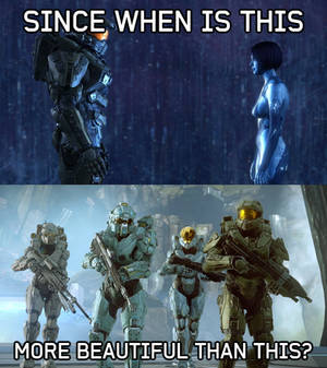 Halo Meme - Chief is Better with Blue Team now