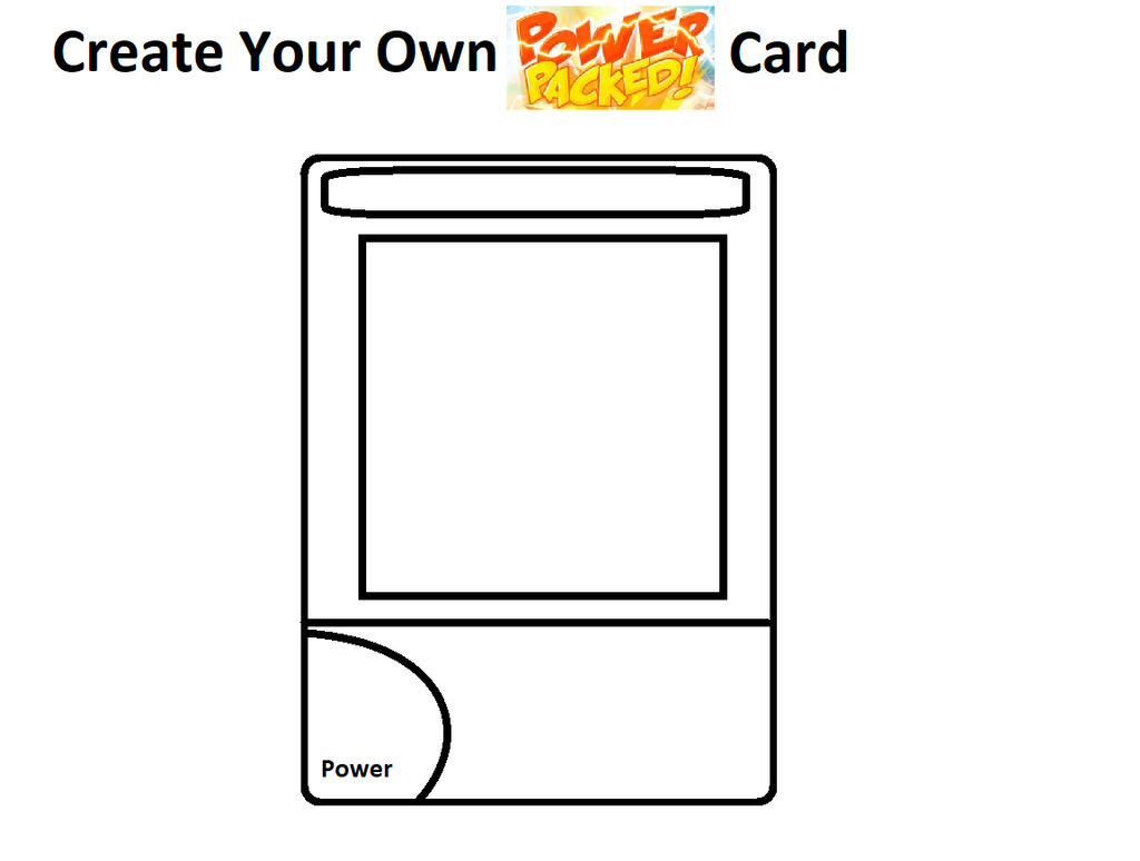 Printable Power Card Create Your Own Power Packed Card by pharrel3009 on DeviantArt