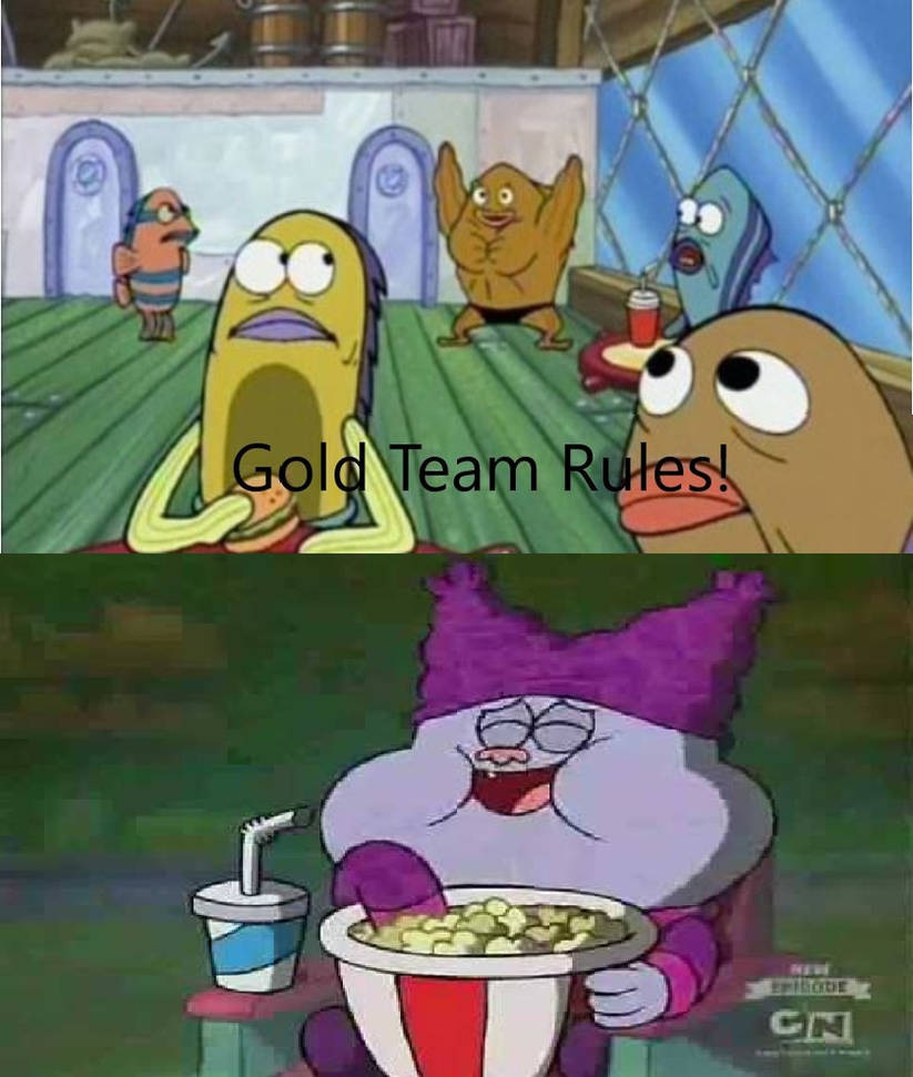 Team Chowder Chowder Laughs At Gold Team Rules by pharrel3009 on DeviantArt
