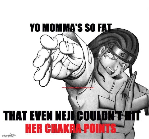 Neji on your mama joke xD