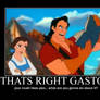 Thats right Gaston