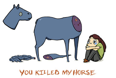 You Killed My Horse