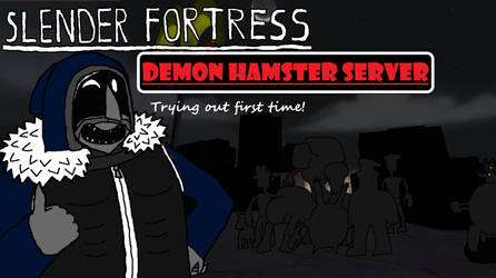 Slender Fortress Demon Hamster Thumbnail