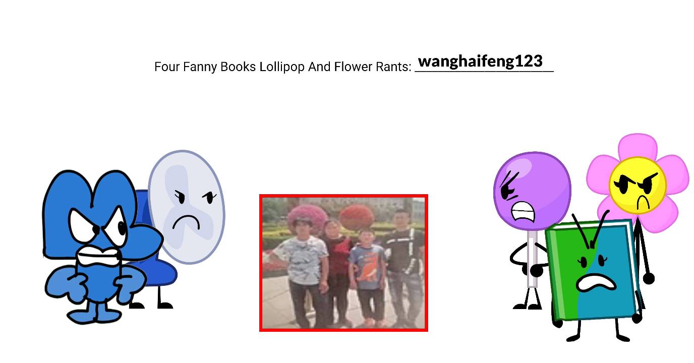 BFDI characters rants wanghaifeng123. by sakionoi on DeviantArt
