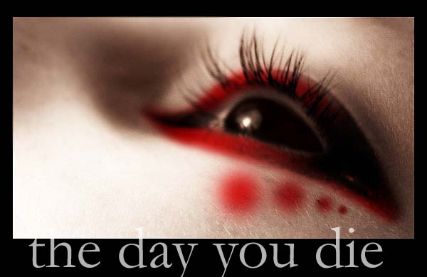 the day you die