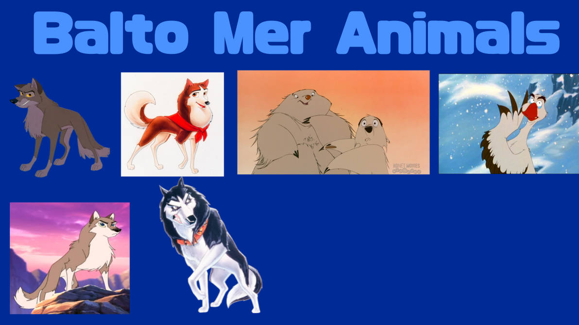 Balto Mer Animals by LionAdventuresArt on DeviantArt