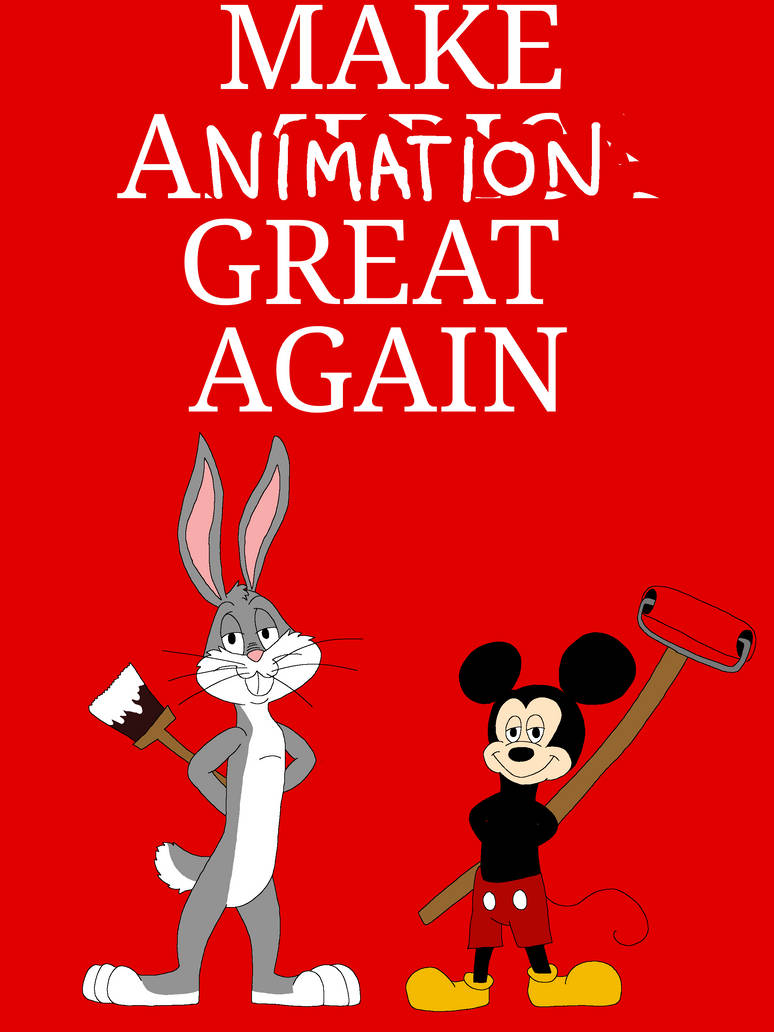 Work Again Animation Make Animation Great Again by LionAdventuresArt on DeviantArt