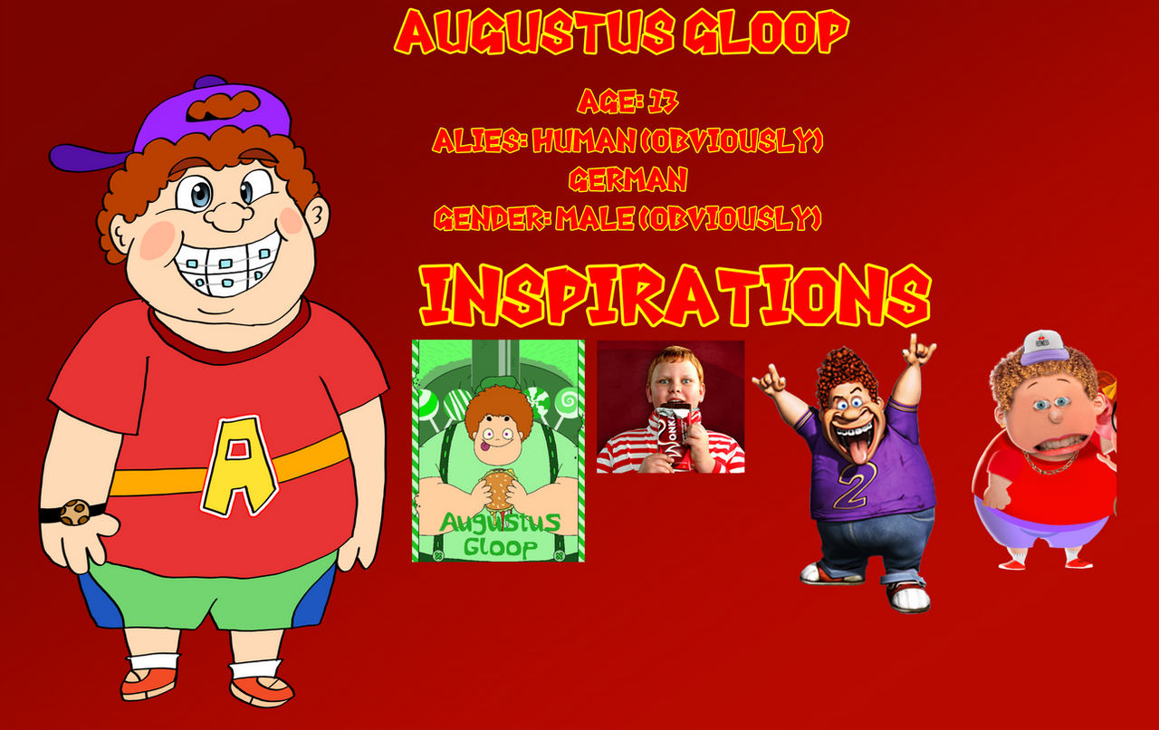 CATWSCF: Augustus Gloop! (feel free to draw him) by AlexTheCreuCatFan ...