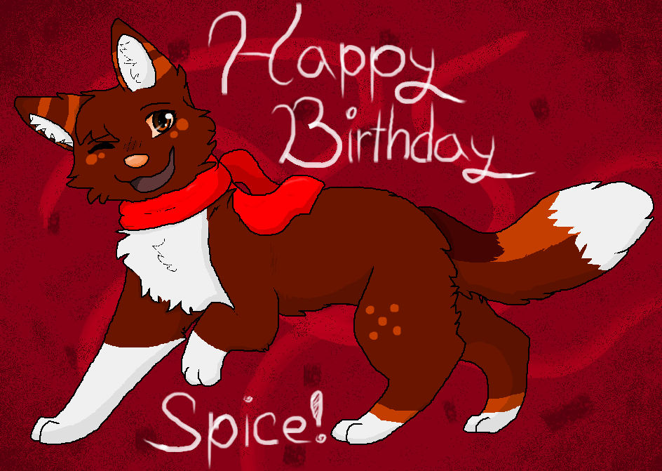 Happy Birthday Spice! by ArtPerson11 on DeviantArt