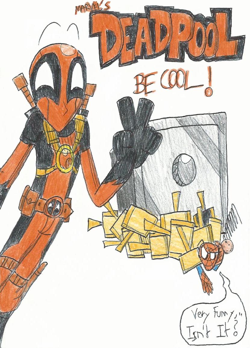 Marvel's Deadpool: Be Cool! by FTFTheAdvanceToonist