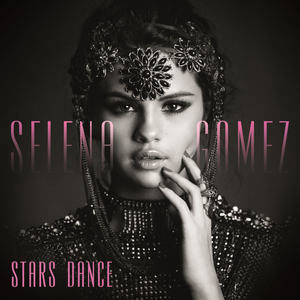 +STARS DANCE -Selena Gomez(Album DOWLOAND)