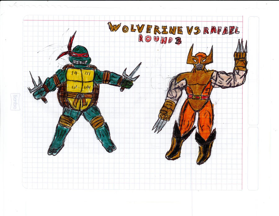 Wolverine Raphael Wolverine Vs Raphael Round 3 by thorman on DeviantArt