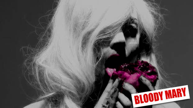 Lady Gaga - Bloody Mary