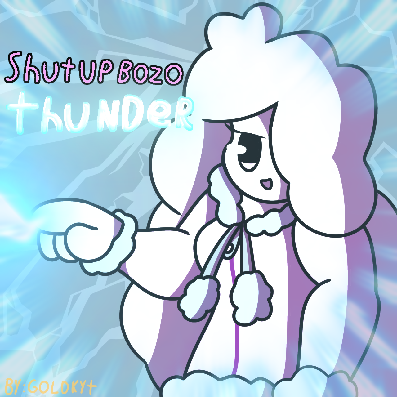 Shut up, THUNDER