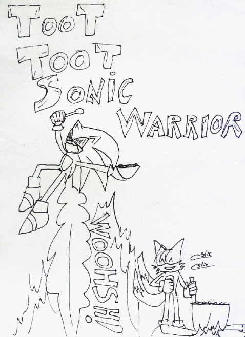 Toot toot Sonic Warrior...ew