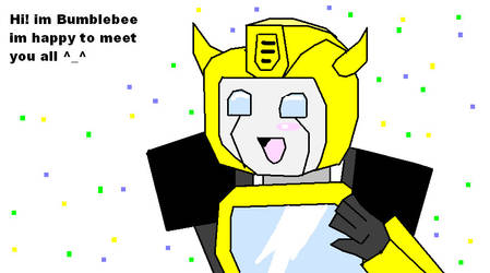 Hi im bumblebee ^_^