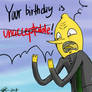 A Lemongrab birthday greeting...?