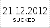 21.12.2012 Sucked Stamp