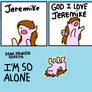 God, I love Jeremike