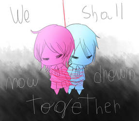 'We shall drown together'