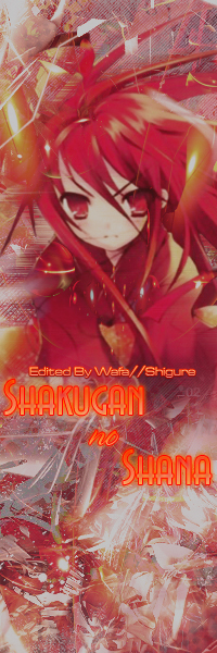 Shakugan no Shana edits