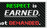 Respect is EARNED stamp