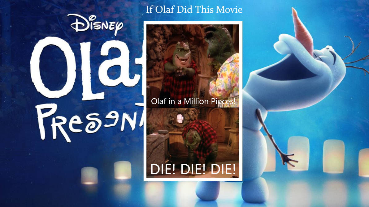 Olaf Rearranges Olaf Presents in a Million Pieces by Johnnysaurus93 on DeviantArt