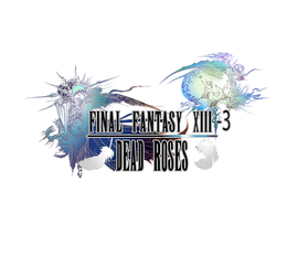 Final Fantasy XIII-3: Dead Roses :Logo: by BladeOfValhalla