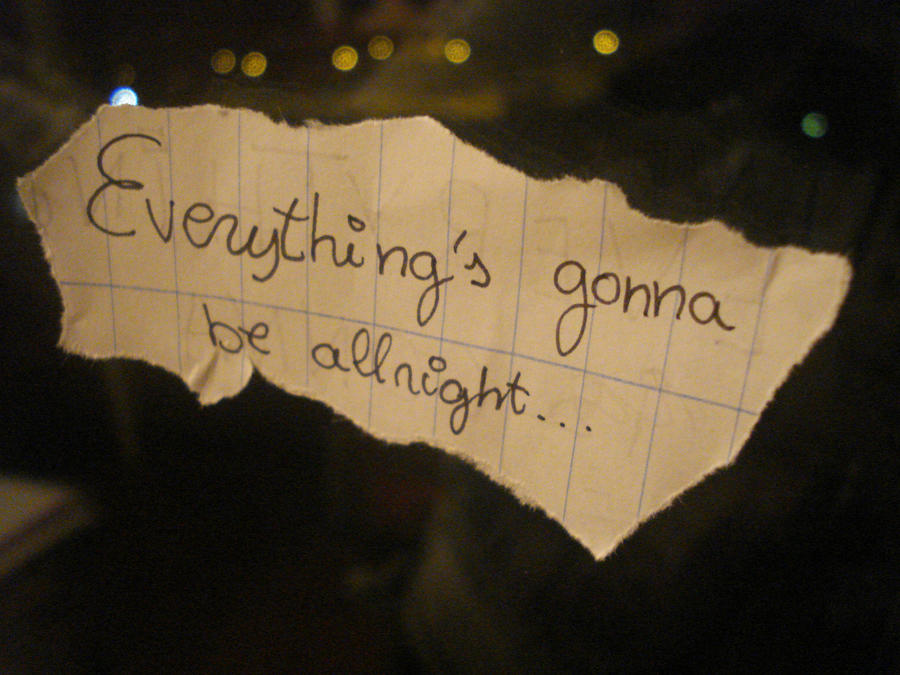 everything's gonna be alright