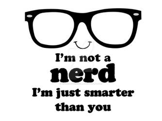I'm not a nerd.