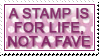 A Stamp Is For Life