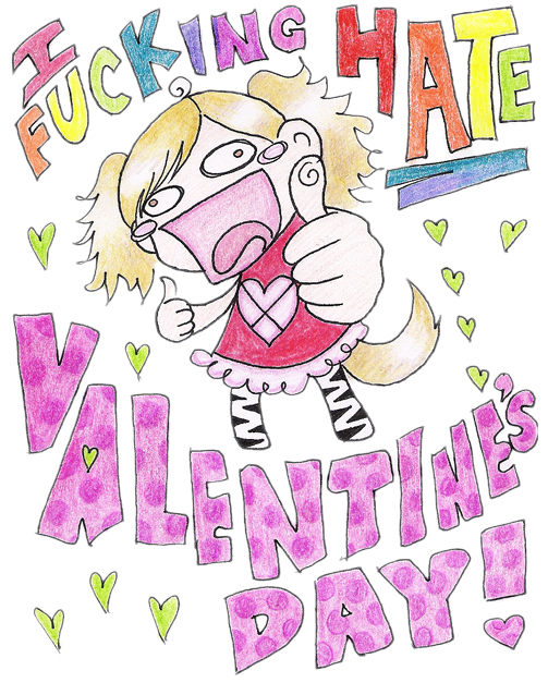 Dont Be My Fucking Valentine