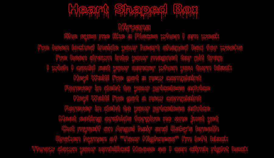 Heart Shaped Box Lyrics By Cmonsmile4me On Deviantart