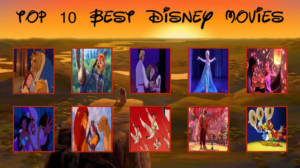 Top 10 Disney Animated Movies by MrAnimatedToon on DeviantArt Top 10 Disney Animated Movies by MrAnimatedToon on DeviantArt