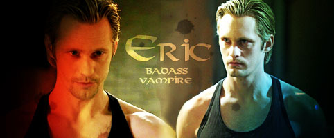 Eric : Bad Ass Vampire Banner