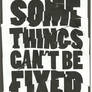 Some Things Can't Be Fixed