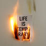 Life is temporary