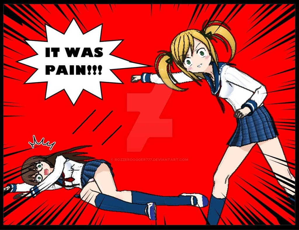 IT WAS PAIN! Anime Joke/Meme by RozzerDogger777 on DeviantArt