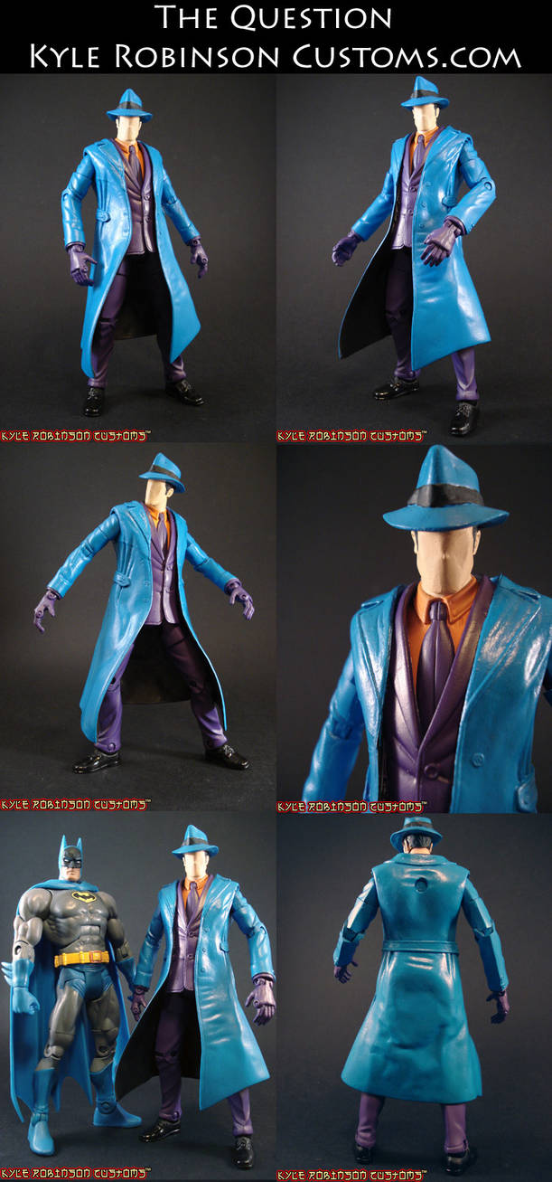 Question Dc Outfit Custom DC The Question Figure by KyleRobinsonCustoms on DeviantArt