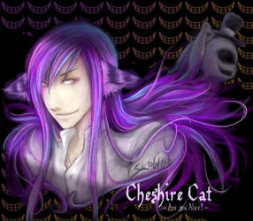 Are you Alice - Cheshire Cat