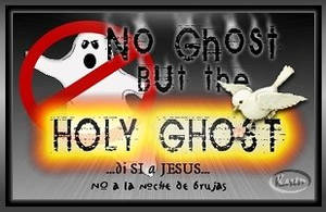 No ghosts but the HOLY Ghost