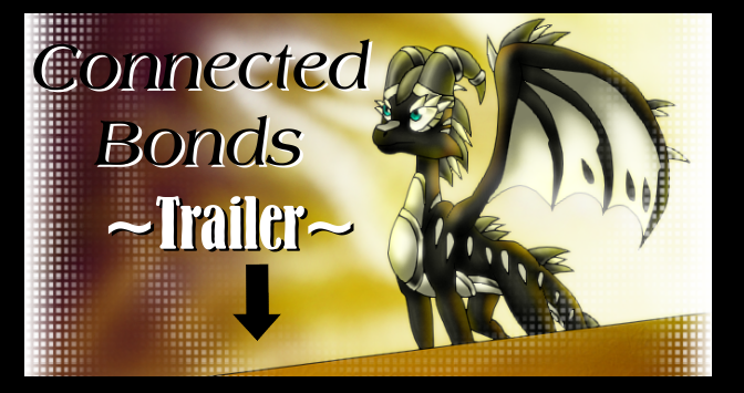 ~CONNECTED BONDS~ Trailer