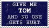 give me Tom by 4evernotyours