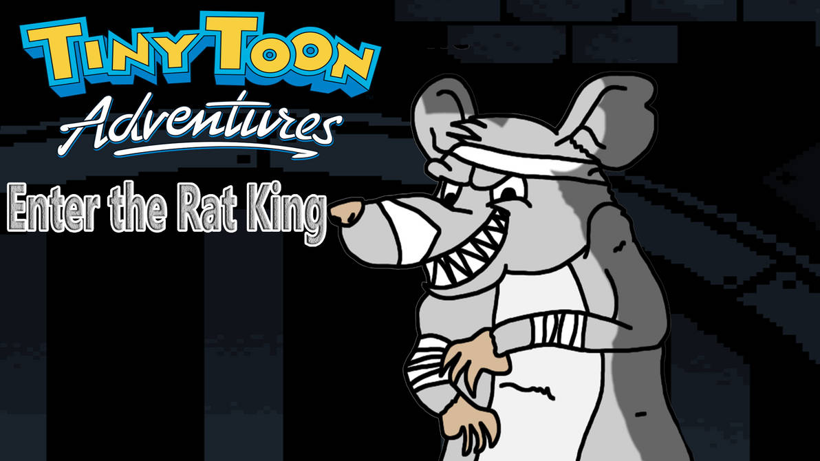 Tiny Toons Rats Tiny Toon Adventures - Enter the Rat King by Niklasm15 on DeviantArt