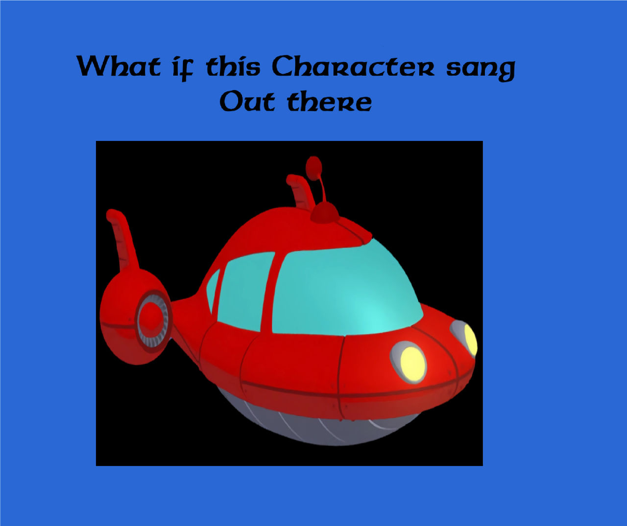 Rocket Sings Out There By Disneyponyfan On Deviantart Rocket Sings Out There By Disneyponyfan On Deviantart