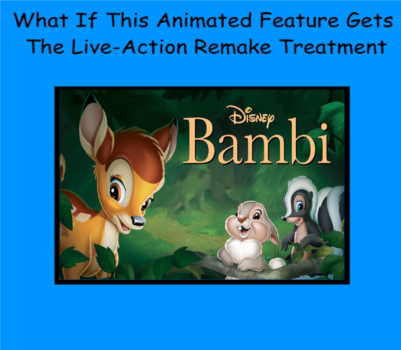 What if Bambi gets a Live-Action Remake by Disneyponyfan on DeviantArt