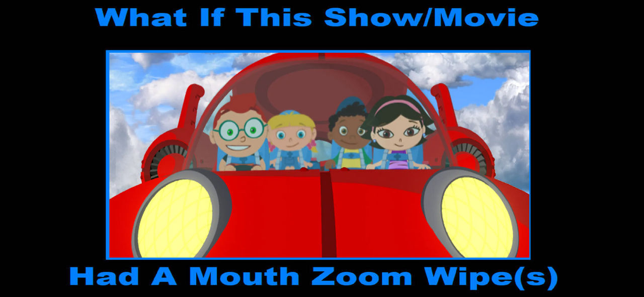What If Little Einsteins Had A Mouth Zoom Wipe by Disneyponyfan on What If Little Einsteins Had A Mouth Zoom Wipe by Disneyponyfan on