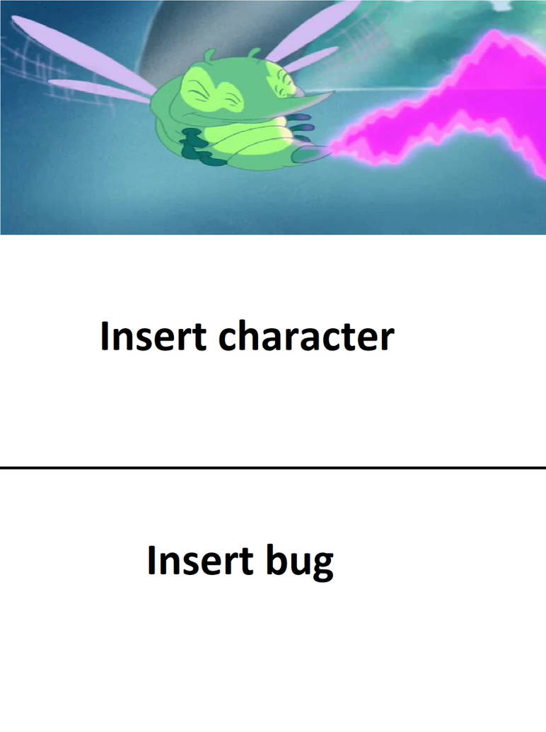 Bugby Turns who into What Bug Blank Meme by Disneyponyfan on DeviantArt